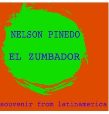 Nelson Pinedo - El Zumbador