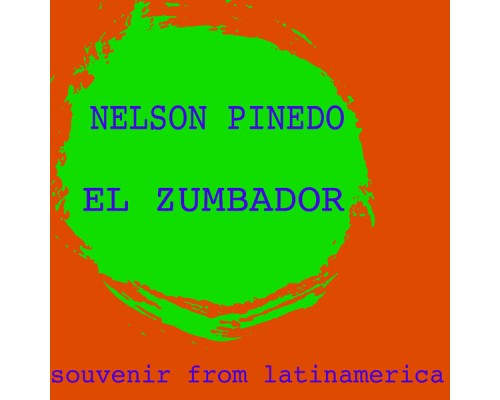 Nelson Pinedo - El Zumbador