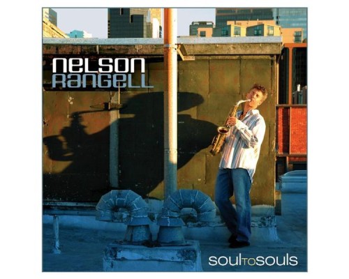 Nelson Rangell - Soul To Souls