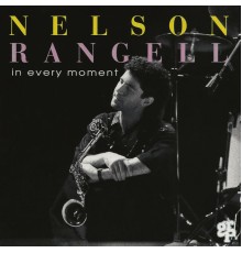 Nelson Rangell - In Every Moment