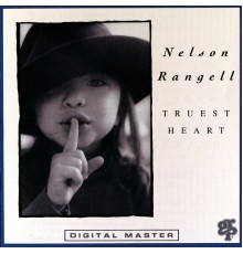 Nelson Rangell - Truest Heart