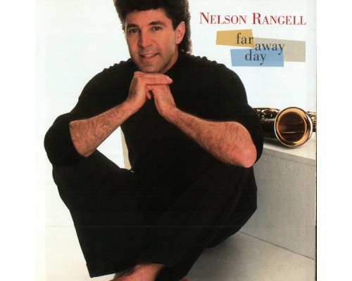 Nelson Rangell - Far Away Day