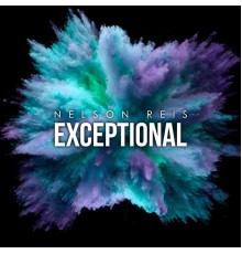 Nelson Reis - Exceptional