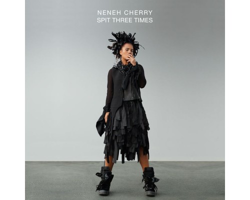 Neneh Cherry - Spit Three Times