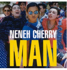 Neneh Cherry - Man