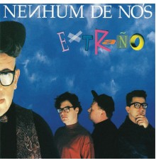 Nenhum De Nós - Extraño