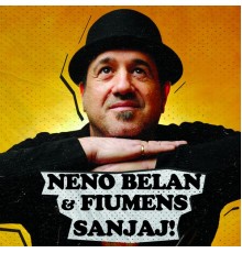 Neno Belan & Fiumens - Sanjaj!