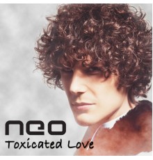 Neo - Toxicated Love