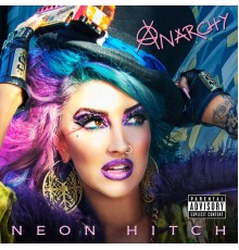 Neon Hitch - Anarchy