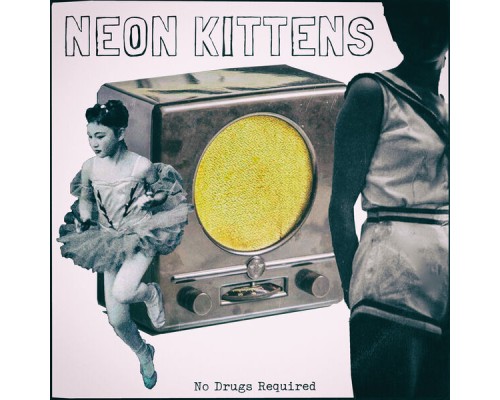 Neon Kittens - No Drugs Required