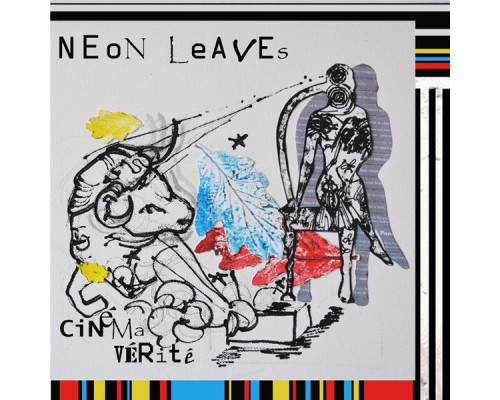 Neon Leaves - Cinema Verité