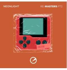 Neonlight - Re-Masters Pt2