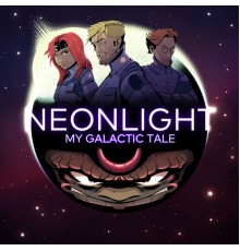 Neonlight - My Galactic Tale