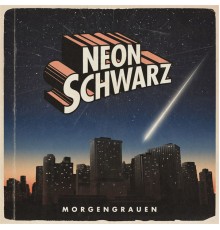 Neonschwarz - Morgengrauen