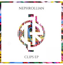 Nephrollian - Clips EP