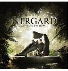 Nergard - A Bit Closer to Heaven