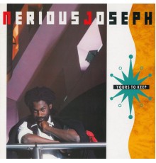 Nerious Joseph - Yours to Keep