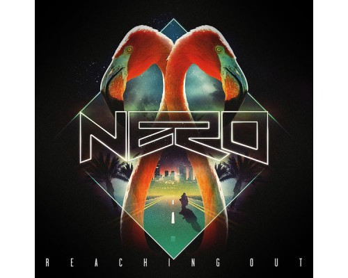 Nero - Reaching Out