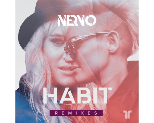 Nervo - Habit (Remixes)