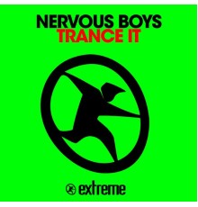 Nervous Boys - Trance It