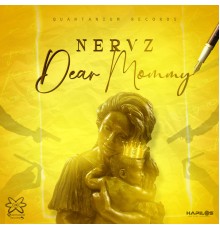 Nervz - Dear Mommy