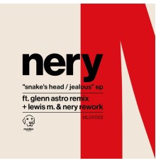 Nery - Snake's Head / Jealous