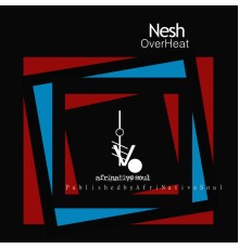 Nesh - Overheat