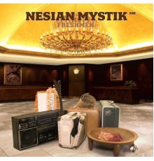 Nesian Mystik - Freshmen