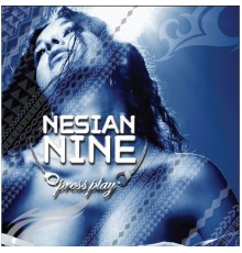 Nesian N.I.N.E. - Press Play