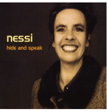 Nessi - Hide and Speak