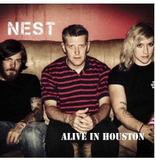 Nest - Alive in Houston