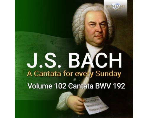 Netherlands Bach Collegium, Pieter Jan Leusink & Holland Boys Choir - J.S. Bach: Nun danket alle Gott, BWV 192 Netherlands Bach Collegium, Pieter Jan Leusink & Holland Boys Choir - J.S. Bach: Nun danket alle Gott, BWV 192