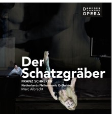 Netherlands Philharmonic Orchestra, Marc Albrecht - Schreker: Der Schatzgräber (Live)