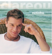 Netinho - Clareou (Audio)