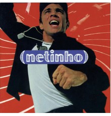 Netinho - Me Leva