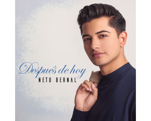 Neto Bernal - Después De Hoy