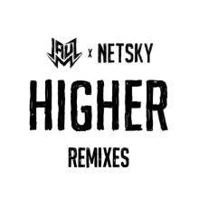 Netsky - Higher (Remixes)