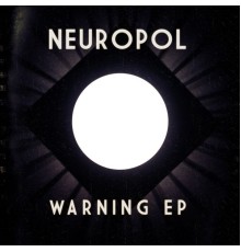 Neuropol - Warning EP