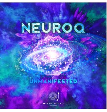 Neuroq - Unmanifested (Original Mix)