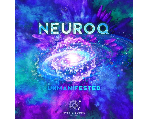 Neuroq - Unmanifested (Original Mix)