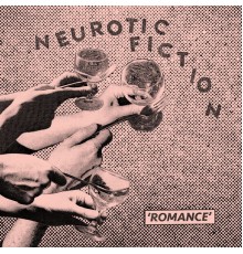 Neurotic Fiction - Romance