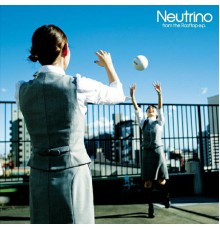 Neutrino - from the rooftop e.p.