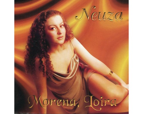 Neuza - Morena, Loira