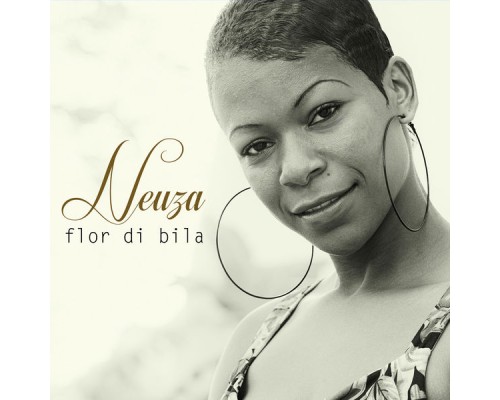 Neuza - Flor Di Bila