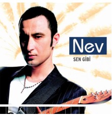 Nev - Sen Gibi