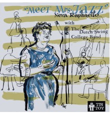 Neva Raphaello - Meet Mrs. Jazz