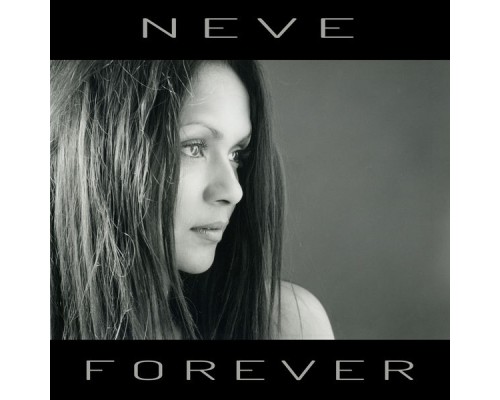 Neve - Forever