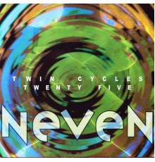 Neven - Twin Cycles Twenty Five