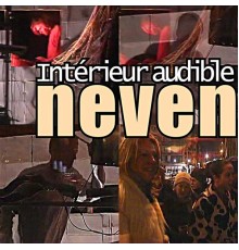 Neven - Interieur audible