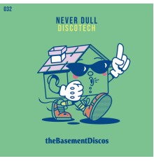 Never Dull - Discotech